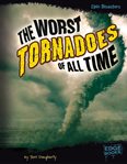 The worst tornadoes of all time cover image