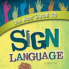 Cover image for The Kids' Guide to Sign Language