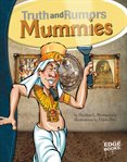 Mummies : truth and rumors cover image
