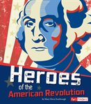 Heroes of the American Revolution cover image