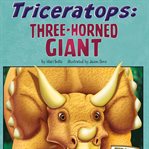 Triceratops : three-horned giant cover image