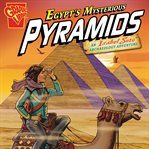 Egypt's mysterious pyramids. An Isabel Soto Archaeology Adventure cover image