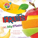 Fruits on myplate cover image