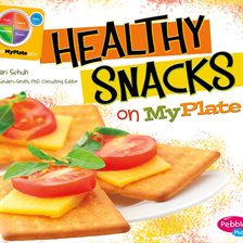 Cover image for Healthy Snacks on MyPlate