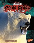 Polar bears. On the Hunt cover image
