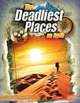 The deadliest places on Earth cover image