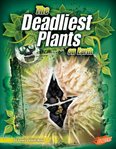 The deadliest plants on earth cover image