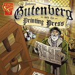 Johann Gutenberg and the printing press cover image