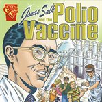 Jonas Salk and the polio vaccine cover image