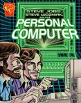 Steve jobs, steve wozniak, and the personal computer cover image
