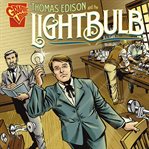 Thomas edison and the lightbulb cover image