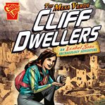 The mesa verde cliff dwellers. An Isabel Soto Archaeology Adventure cover image
