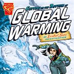 Getting to the bottom of global warming. An Isabel Soto Investigation cover image