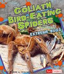 Goliath bird-eating spiders and other extreme bugs cover image