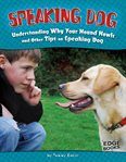Speaking dog : understanding why your hound howls and other tips on speaking dog cover image