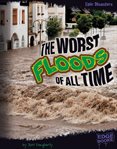 The worst floods of all time cover image