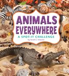 Animals everywhere : a spot-it challenge cover image