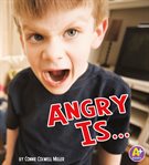 Angry is-- cover image