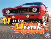 H is for honk! : a transportation alphabet cover image