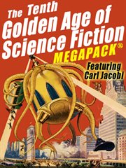 The Tenth Golden Age of Science Fiction MEGAPACK® : Carl Jacobi cover image
