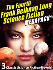 The Fourth Frank Belknap Long Science Fiction MEGAPACK® cover image