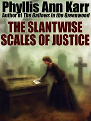 The Slantwise Scales of Justice cover image