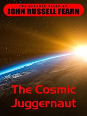 The Cosmic Juggernaut cover image