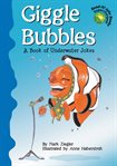 Giggle bubbles : a book of underwater jokes cover image