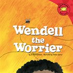 Wendell the worrier cover image