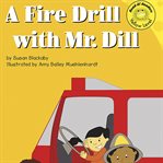 A fire drill with mr. dill cover image
