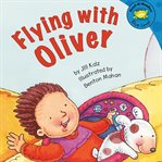Flying with Oliver cover image