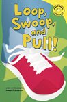 Loop, swoop, and pull! cover image