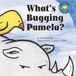 What's bugging pamela? cover image