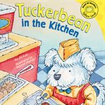 Tuckerbean in the kitchen cover image