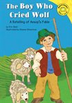 The boy who cried wolf. A Retelling of Aesop's Fable cover image