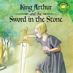 King Arthur and the sword in the stone cover image