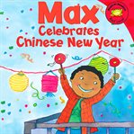 Max celebrates Chinese New Year cover image