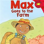 Max goes to the farm cover image