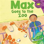 Max goes to the zoo cover image