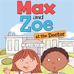 Max and zoe at the doctor cover image