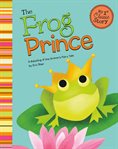 The frog prince. A Retelling of the Grimm's Fairy Tale cover image