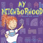 My neighborhood : places and faces cover image