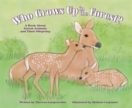Cover image for Who Grows Up in the Forest?