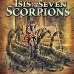 Isis and the seven scorpions : a retelling cover image