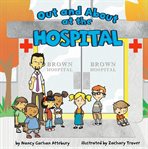 Out and about at the hospital cover image