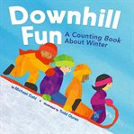 Downhill fun : a counting book about winter cover image