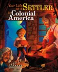Your life as a settler in Colonial America cover image