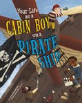 Your life as a cabin boy on a pirate ship cover image