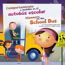Cover image for Comportamiento y modales en el autobús escolar/Manners on the School Bus