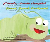 ¡córrele, córrele ciempiés!/speed, speed centipede!. Cuenta de diez en diez/Counting by tens cover image